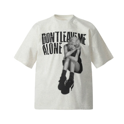 "Don't Leave Me Alone" Tee